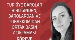 TÜRKİYE BAROLAR BİRLİĞİ ÖLDÜRÜLEN DİLARA YILDIZ İÇİN BİR ARAYA GELDİ!