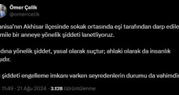 AK Parti’li Çelik: Hamile bir anneye yönelik şiddeti lanetliyoruz