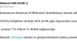 Bakan Kacır: KOSGEB İş Geliştirme Desteği 2024 yılı ilk çağrı başvuruları sonuçlandı