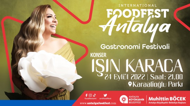 FOOD FEST ANTALYA IŞIN KARACA VE TUĞBA YURT KONSERLERİYLE RENKLENECEK