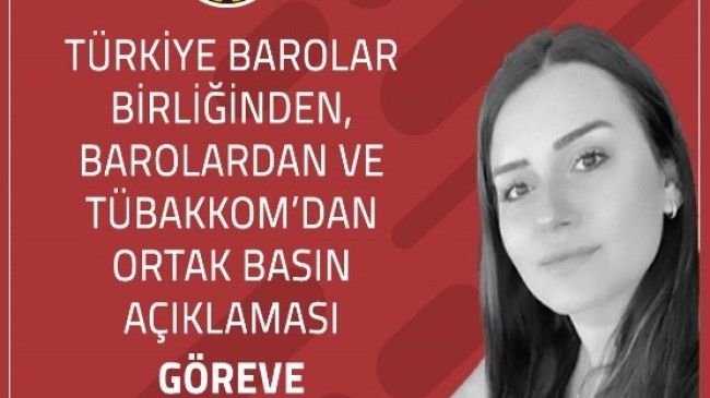 TÜRKİYE BAROLAR BİRLİĞİ ÖLDÜRÜLEN DİLARA YILDIZ İÇİN BİR ARAYA GELDİ!