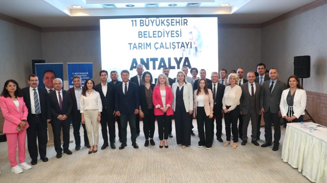 ANTALYA’DA ‘TARIM ÇALIŞTAYI”